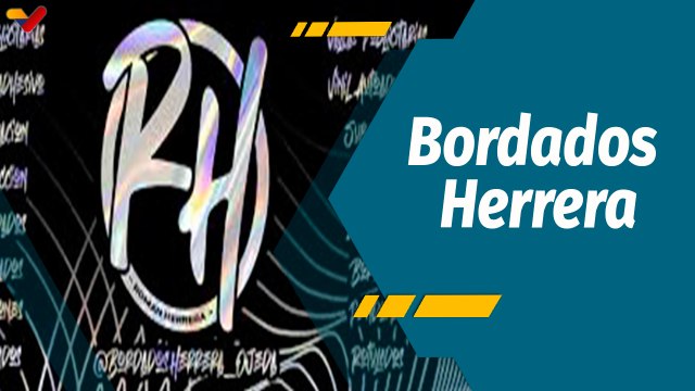 A Todo Motor por Venezuela | “Bordados Herrera” producción nacional 100% venezolana