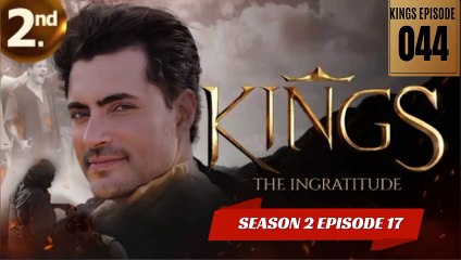 KINGS THE INGRATITUDE |SEASON 2 EPISODE 17 ||| KINGS EPISODE 44 ||| |||ENGLISH AUDIO 💯%|||