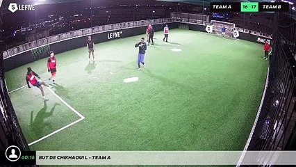 But de Chikhaoui L - Team A