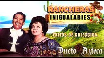 RANCHERAS INIGUALABLES DEL DUETO AZTECA