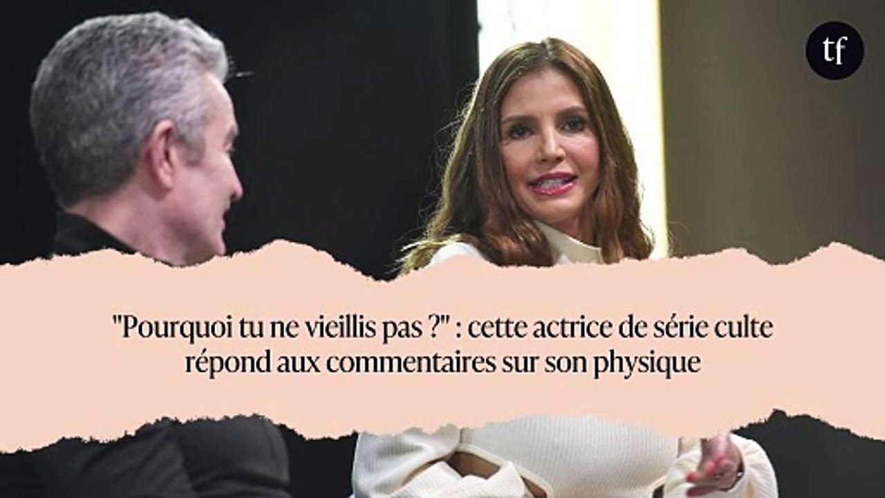 "Pourquoi tu ne vieillis pas ?" : cette actrice de série culte répond aux commentaires sur son physique