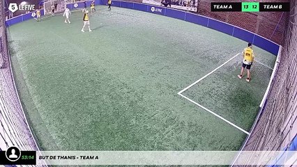 But de Thanis - Team A