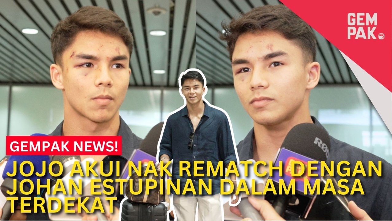 #GempakVideoNews : Johan 'Jojo' Ghazali, Akui Mahu Lakukan Perlawanan Semula Bersama Johan Estupinan Dalam Masa Terdekat