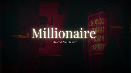 Millionaire[Slowed And Reverb]ADS MUSIC|Yo Yo Honey Singh