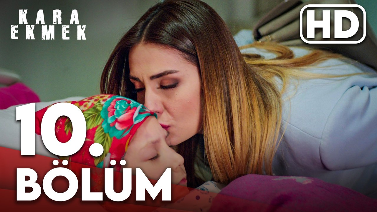 Kara Ekmek 10. Bölüm HD