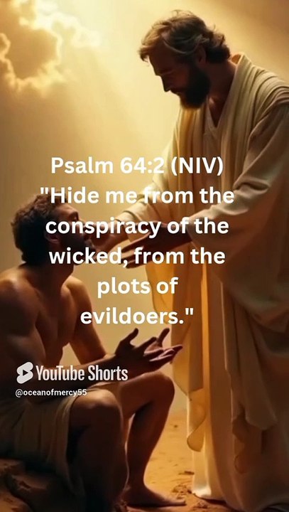 Psalm 64_2 - A Prayer for Protection from Wicked Schemes @oceanofmercy55 #precession #thesaviour