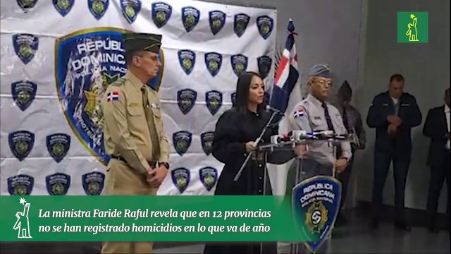 La ministra Faride Raful revela que en 12 provincias no se han registrado homicidios en lo que va de año