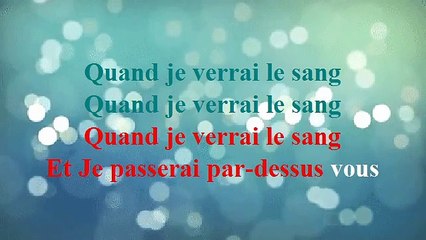 Quand Je Verrai Le Sang (Paroles)