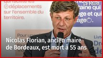 Nicolas Florian, ancien maire de Bordeaux, est mort à 55 ans