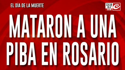 Mataron a una piba en Rosario: se suma una muerte más a la noche fatídica