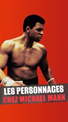 Comment Michael Mann développe les personnages de ses films ?