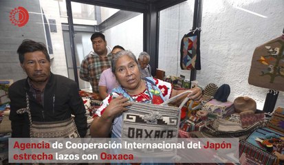 JICA estrecha lazos con Oaxaca en beneficio de su población