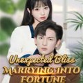 Unexpectedly Bliss Marrying Into Fortune (2024) - Full Movie [china drama]