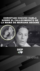 Christian Chávez reacciona al fallecimiento de la mamá de Mariana Seoane.