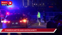 D-100 yan yolda otomobilin çarptığı kadın hayatını kaybetti