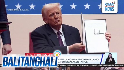Amb. Romualdez, naniniwalang panandalian lang ang pagpapatigil sa U.S. Foreign Assistance | Balitanghali
