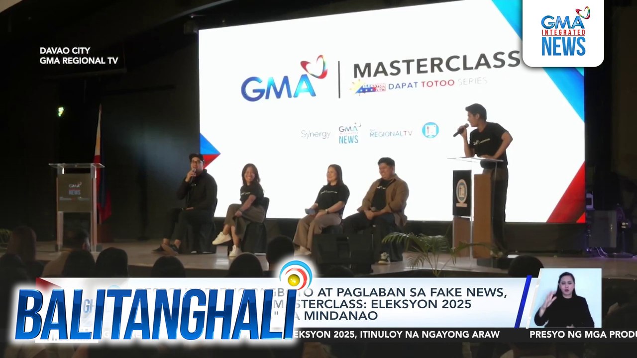 Responsableng pagboto at paglaban sa fake news, tinalakay sa "GMA Masterclass: Eleksyon 2025 Dapat Totoo Series" sa Mindanao | Balitanghali