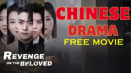 Revenge on the Beloved (Chinese Drama English Subtitles) snackshort