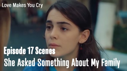 She Asked Something About My Family  - Love Makes You Cry