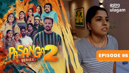 Pasanga 2 | Episode 95 [Preview]
