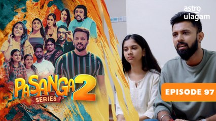 Pasanga 2 Episode 97 Preview: Tensions Rise as Anand Confronts Yoges 😲