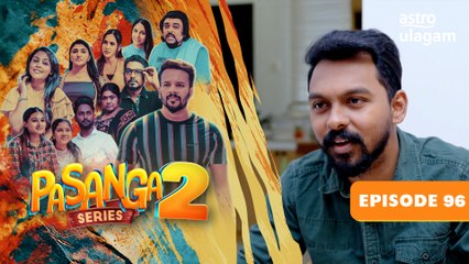 Pasanga 2 | Episode 96 [Preview]