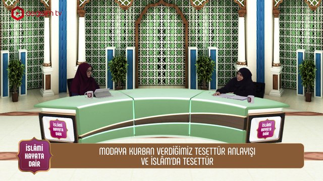 Modaya Kurban Verdiğimiz Tesettür Anlayışı ve İslâm'da Tesettür ➡️ İslami Hayata Dair