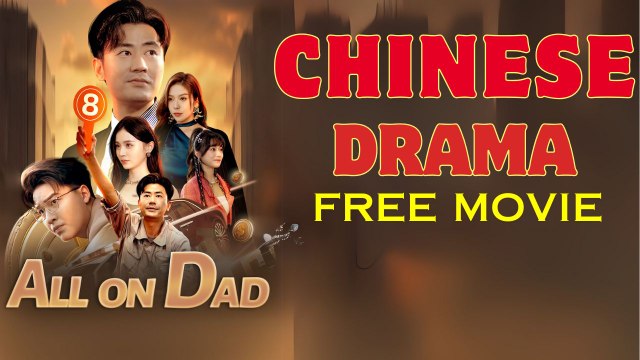 All On Dad (Chinese Drama English Subtitles) Goodshort