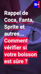 Rappel de Coca-Cola, Fanta, Sprite et autres : comment vérifier si votre boisson est sûre