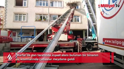 Kartal’da çatlaklar oluşan 7 katlı bina tahliye edildi