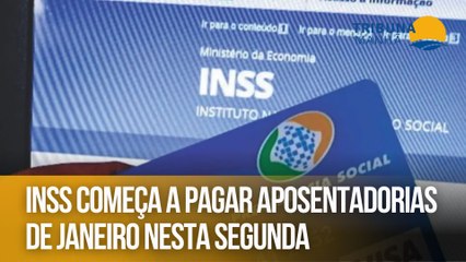 INSS começa a pagar aposentadorias de janeiro nesta segunda