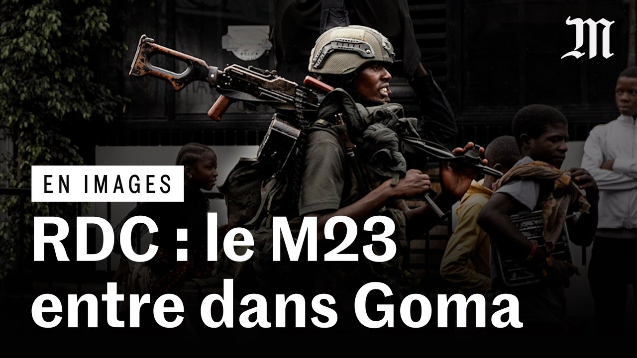 RDC : des rebelles congolais du M23 parviennent à entrer dans la ville de Goma