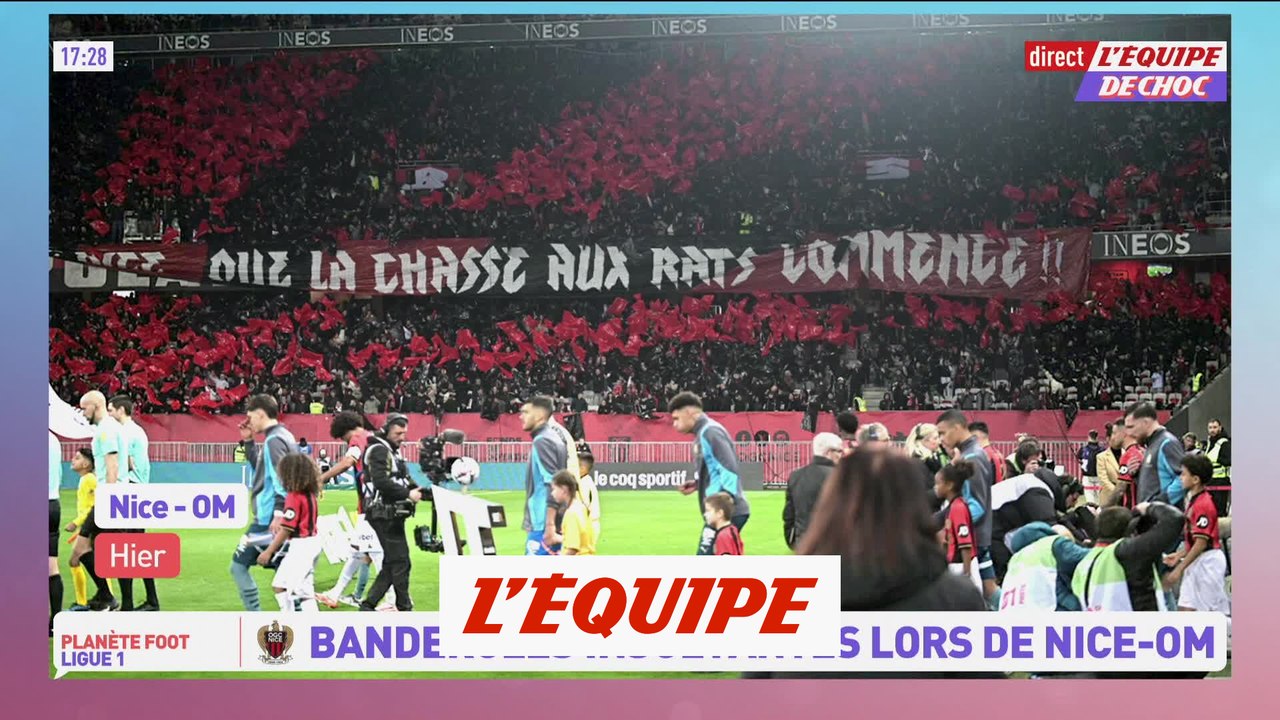 La LFP condamne les banderoles racistes et les chants homophobes lors de Nice-OM - Foot - L1