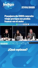 Pasajera de DIDI cancela viaje porque no podía fumar en el auto I Reporte Indigo