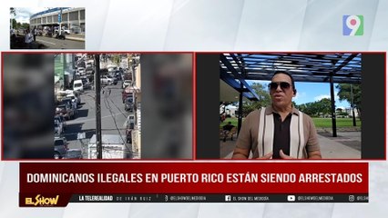Recomiendan a dominicanos andar con documentación en PR   | El Show del Mediodía