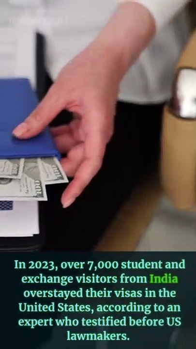 7,000 student and exchange visitors from India overstayed their visas in the USA