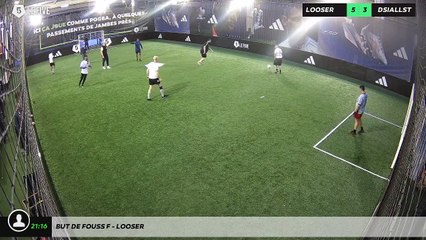 But de Fouss F - Looser