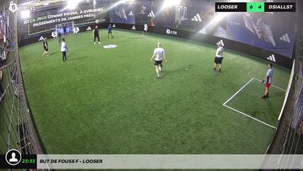 But de Fouss F - Looser