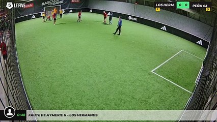 Faute de Aymeric G - Los Hermanos