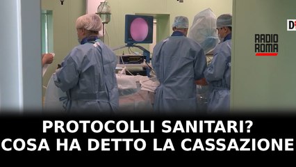 Linee guida e protocolli non sono uno scudo penale per il medico: la sentenza della Cassazione