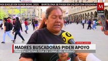 En Jalisco, madres buscadoras piden a las autoridades más apoyo y seguridad