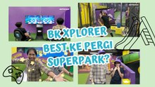 Misi Mustahil di SuperPark: Siapa Akan Menang? | BK Xplorer | BINTANG KECIL