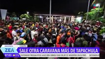 Sale una nueva caravana de Tapachula, Chiapas, con destino a la CDMX