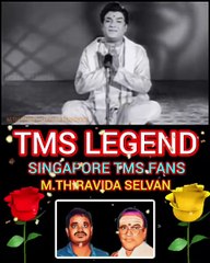 கல்லும் கனியாகும் TMS LEGEND M.THIRAVIDA SELVAN SINGAPORE TMS FANS