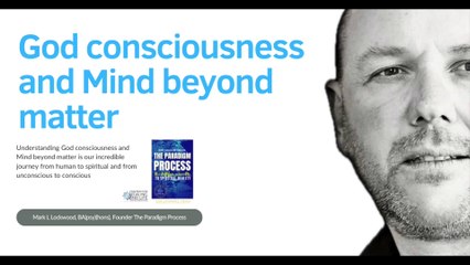 God consciousness and Mind beyond matter