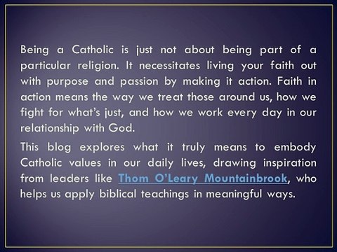 Thom O’Leary Mountainbrook Faith in Action: What Defines You as a Catholic in Today’s World?