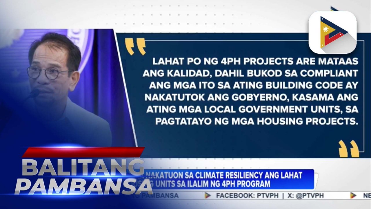 DHSUD, tiniyak na nakatuon sa climate resiliency ang lahat ng housing units sa ilalim ng 4PH Program