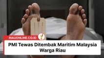 PMI Tewas Ditembak Maritim Malaysia Warga Riau
