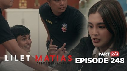 Lilet Matias, Attorney-At-Law: Aera’s reckoning for Renan! (Episode 248 - Part 2/3)