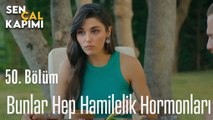 Bunlar Hep Hamilelik Hormonları - Sen Çal Kapımı 50. Bölüm